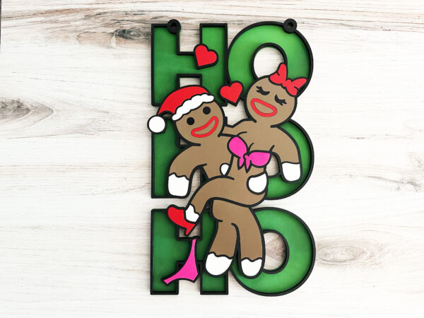 HO HO HO Naughty Gingerbread