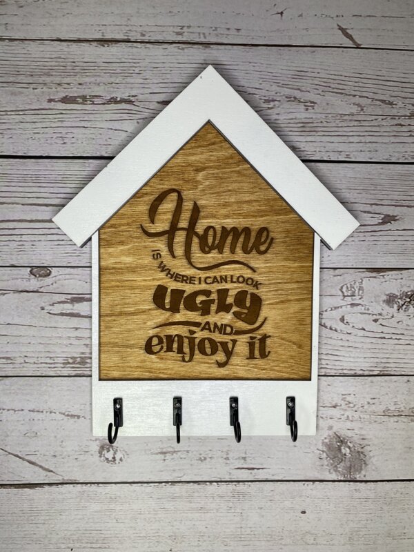 Ugly and Enjoy it Key Holder