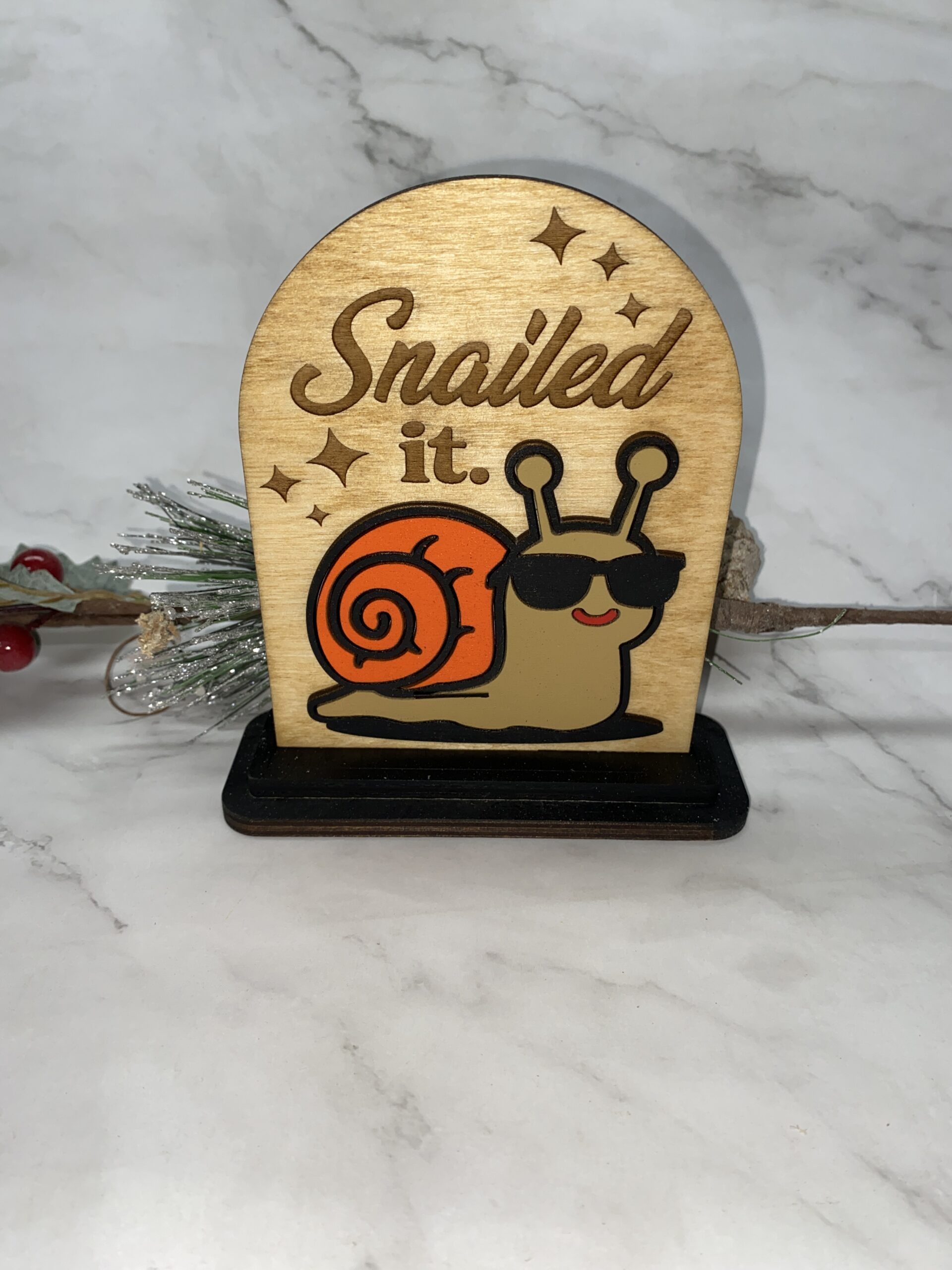 Snailed it Decorative 6 inch Sign