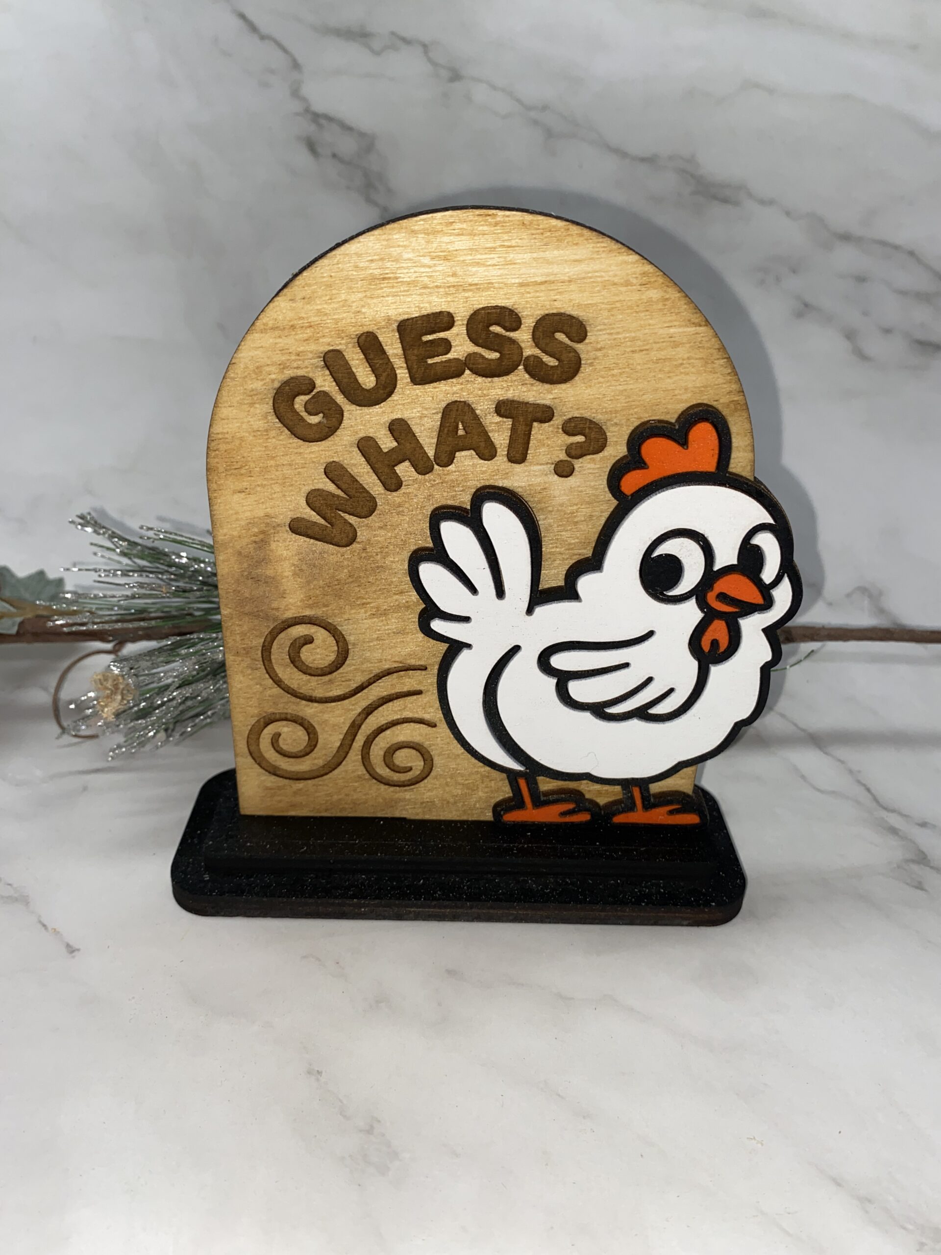 Guess What Decorative 6 inch Sign