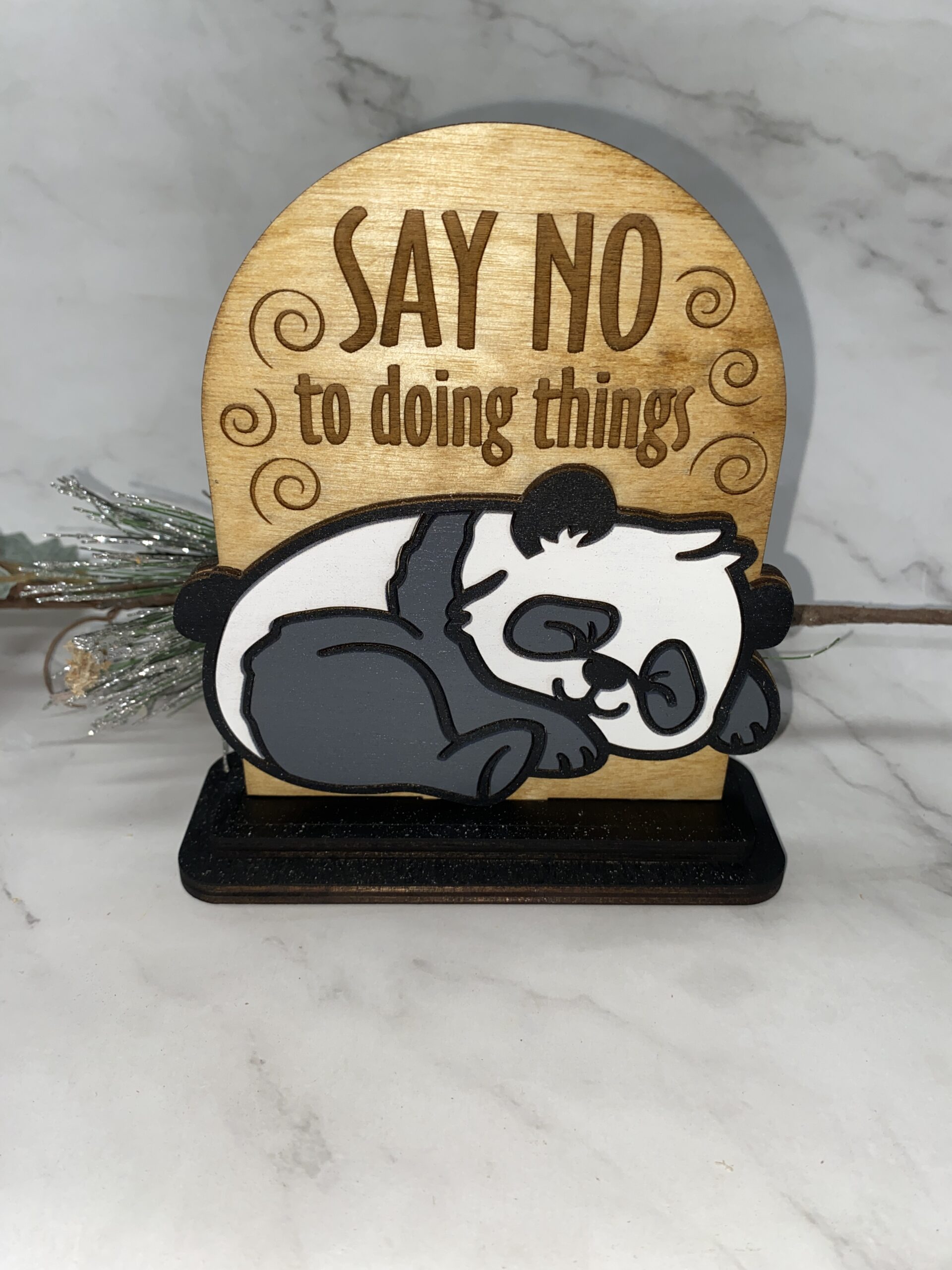 Say No to Doing Things Decorative 6 inch Sign
