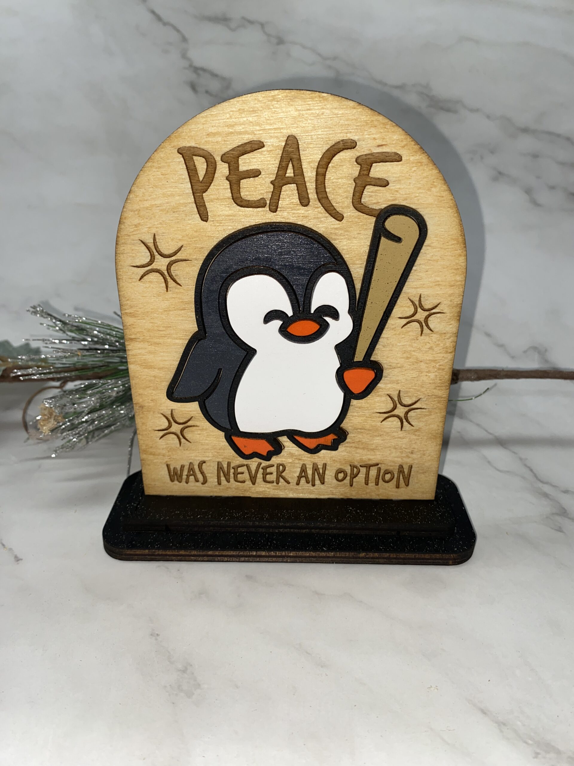 Peace was never an Option Decorative 6 inch Sign