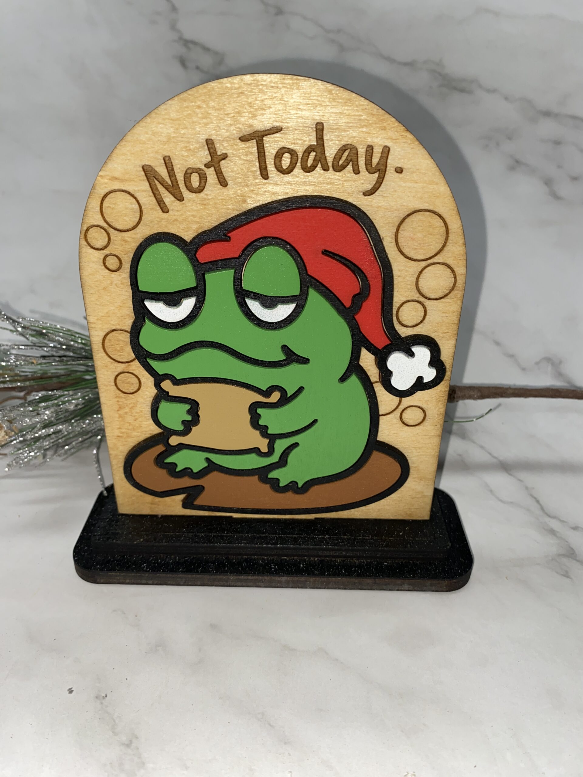 Not Today Decorative 6 inch Sign