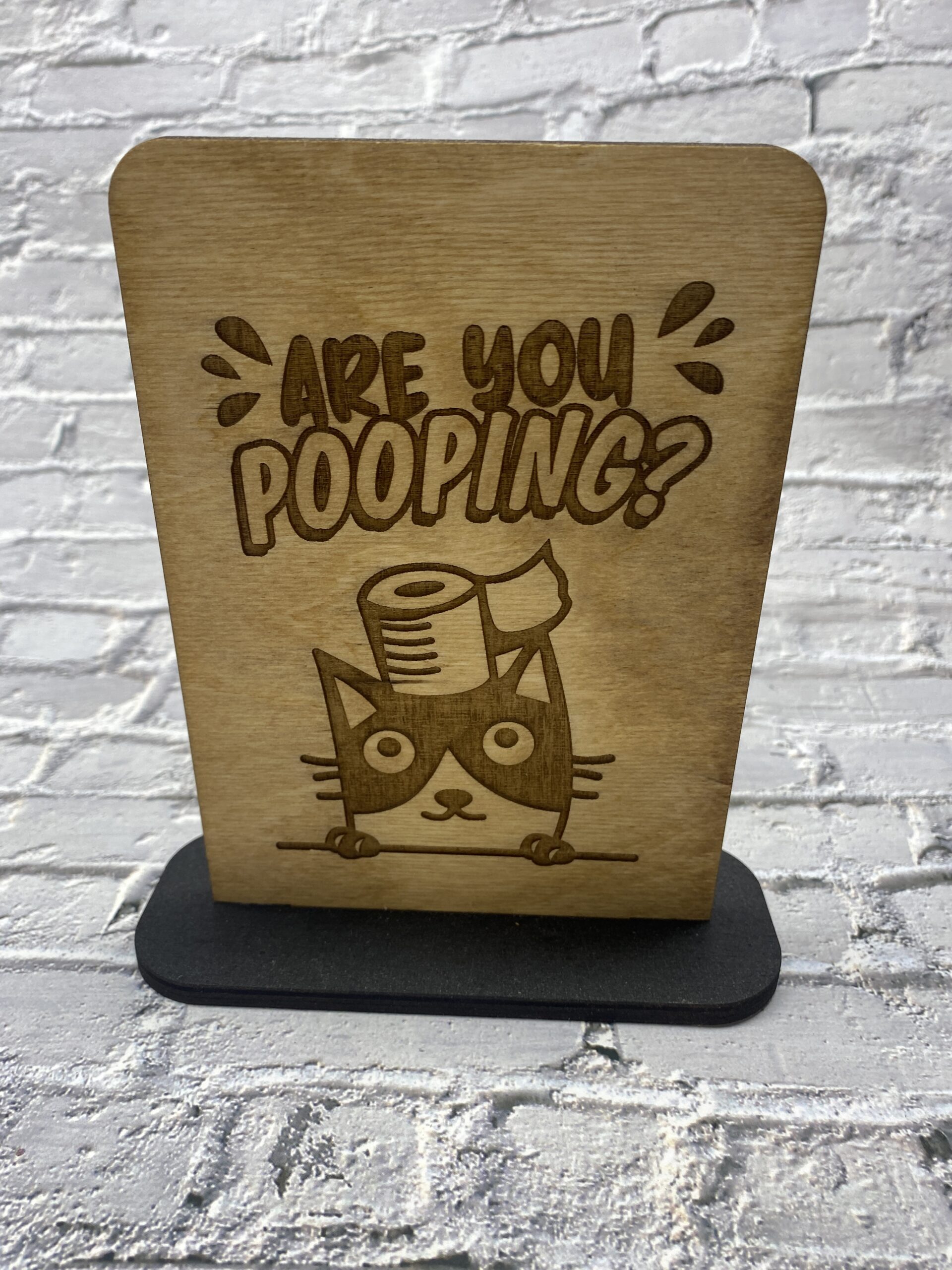 Are you Pooping Decorative 6 inch Sign