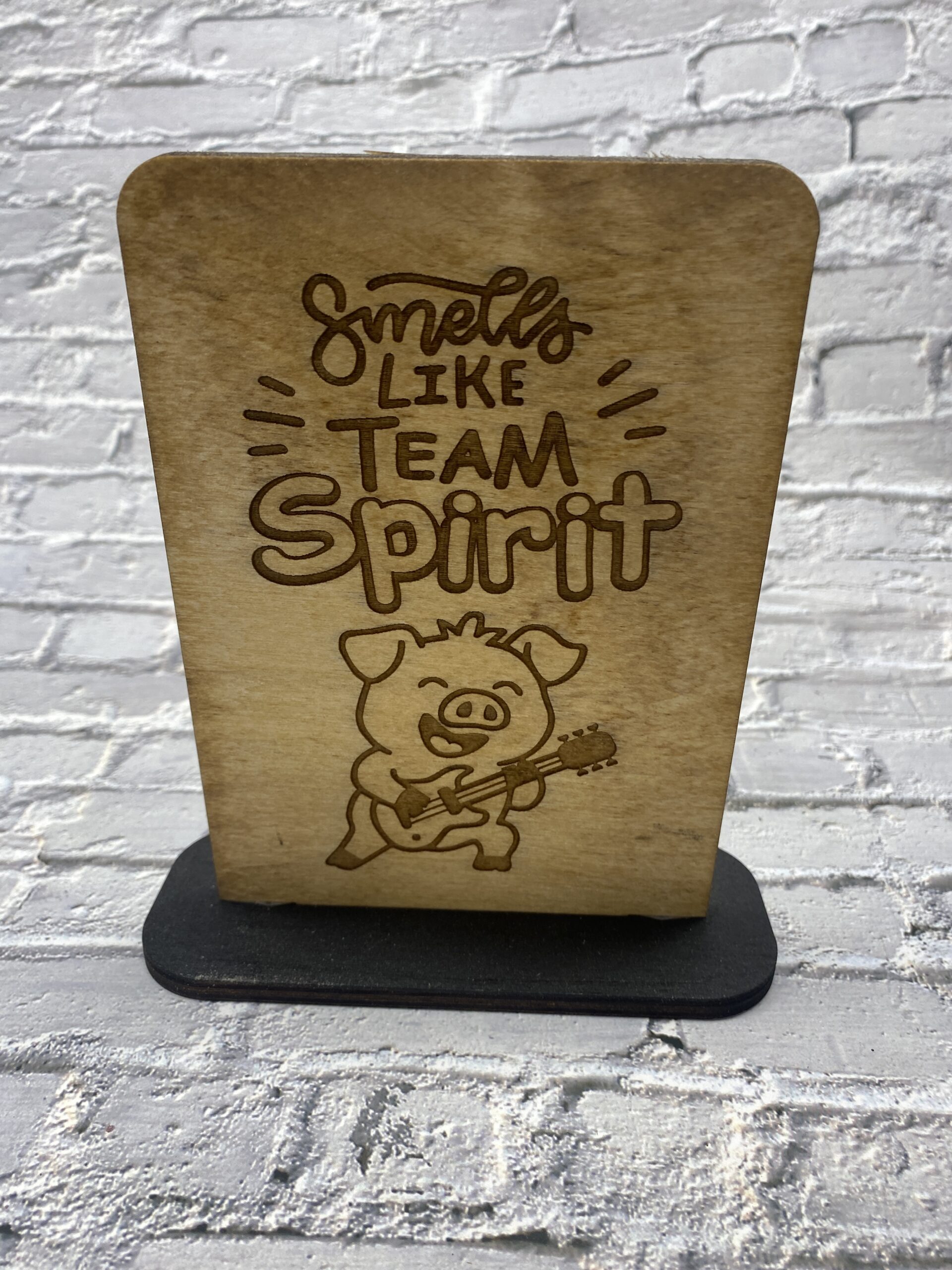 Smells like Team Spirit Decorative 6 inch Sign