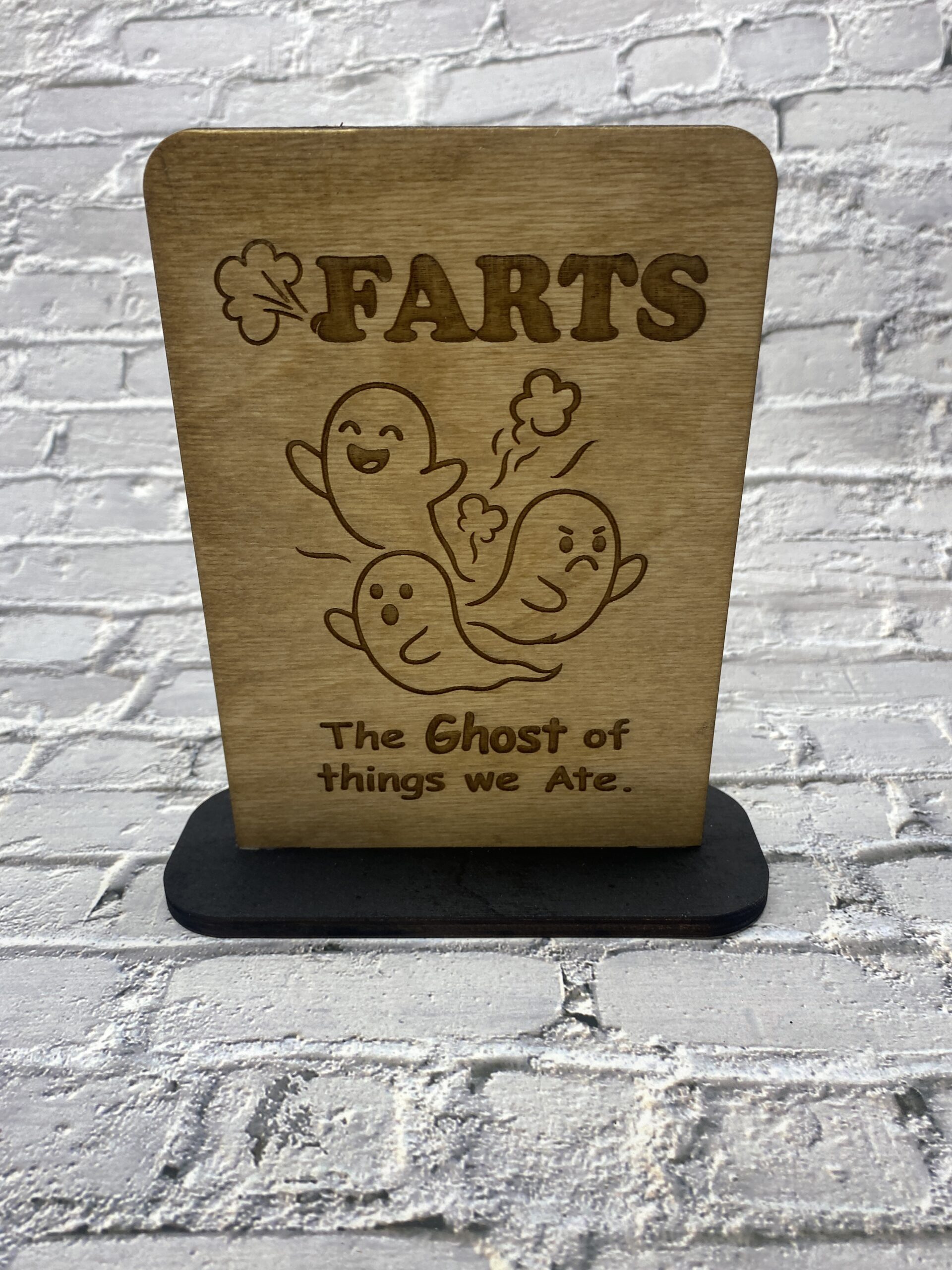 Farts, the Ghosts of what we ate Decorative 6 inch Sign