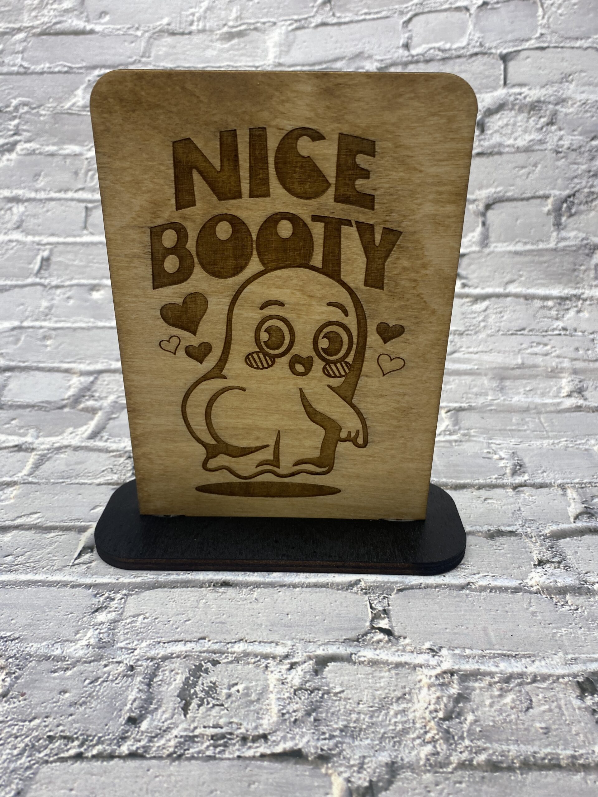 Nice Booty Decorative 6 inch Sign
