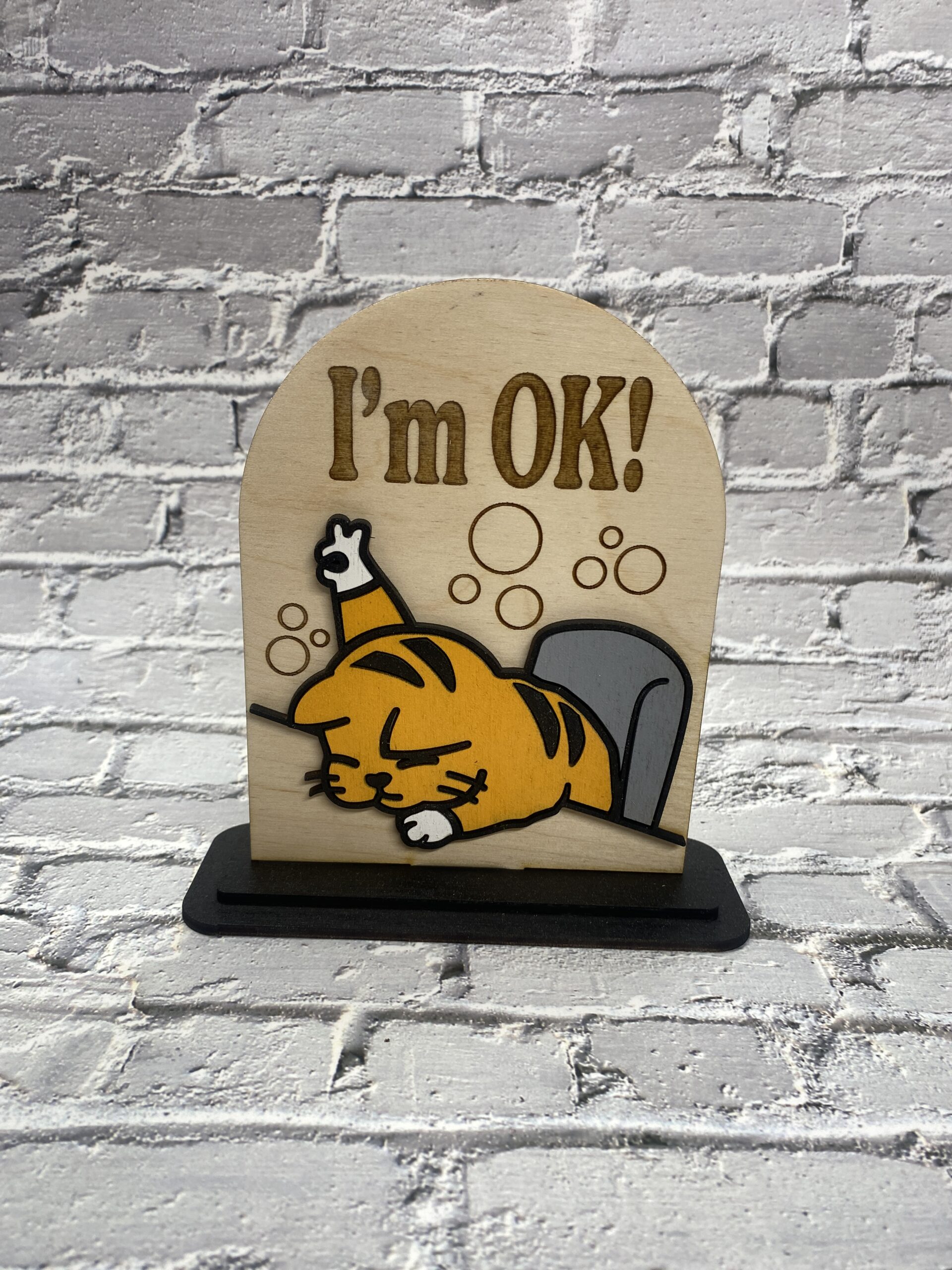 I'm OK Decorative 6 inch Sign