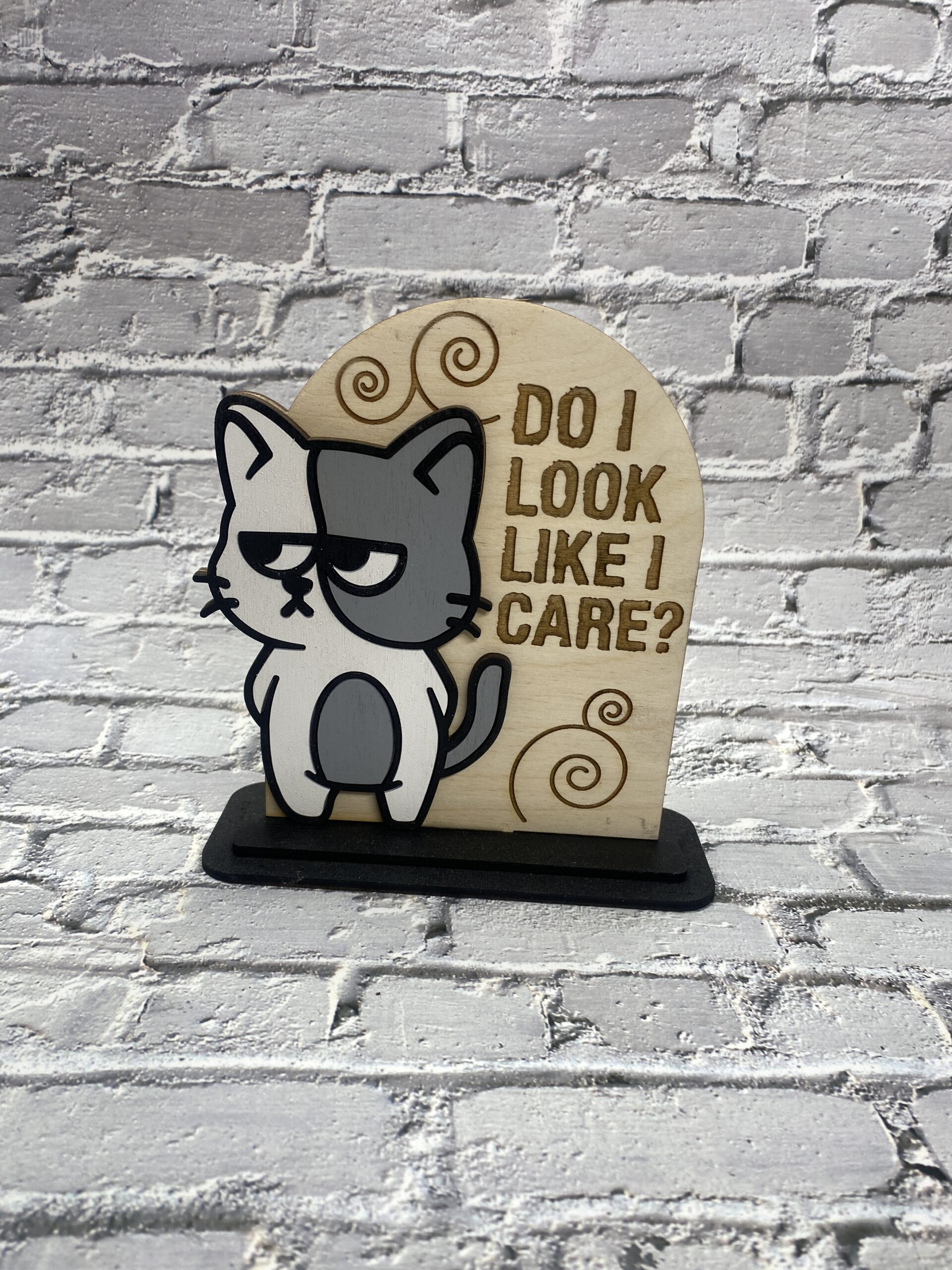 Do I look like I Care Decorative 6 inch Sign